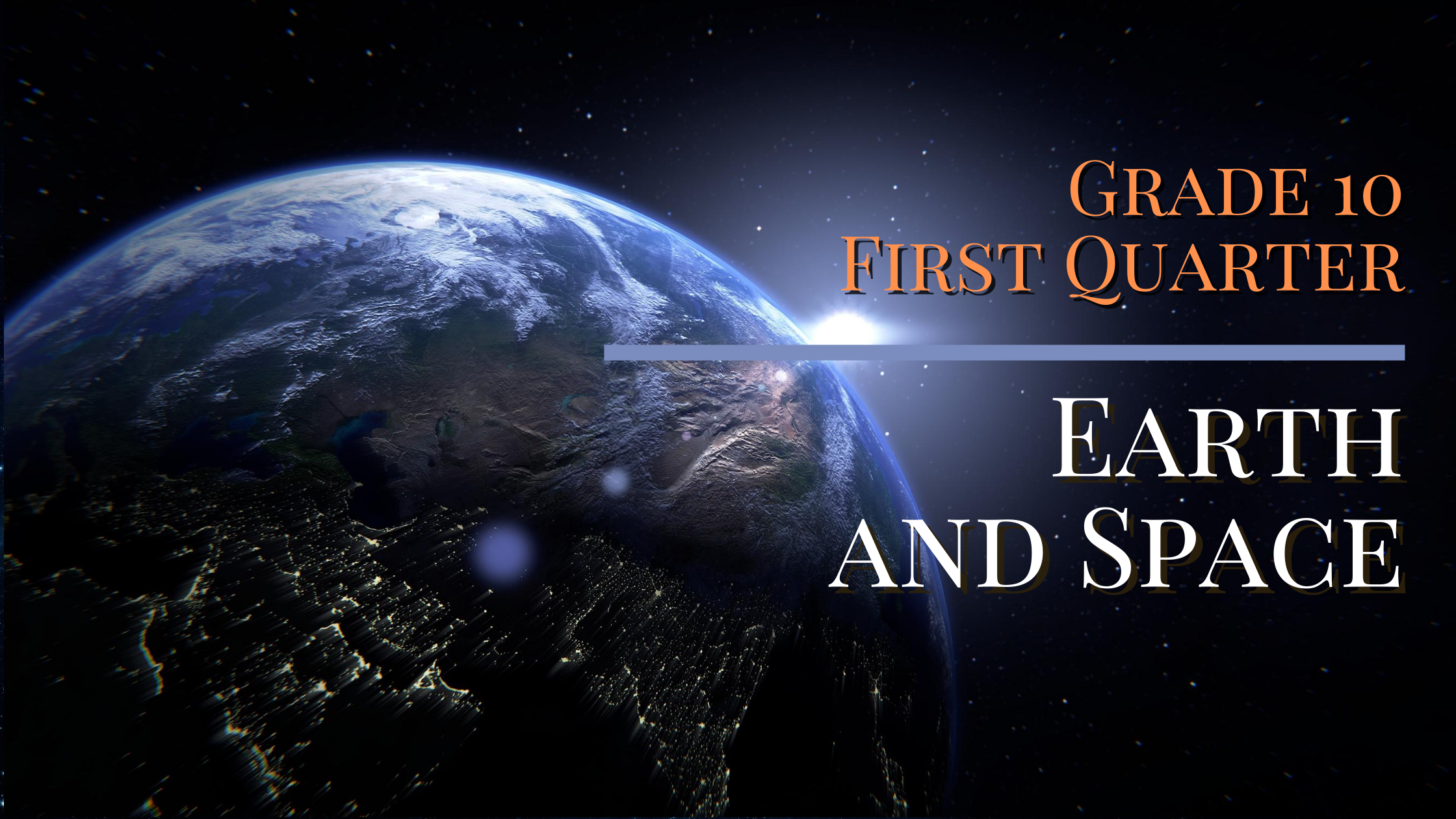 G10 Science Quarter 1-Earth and Space (J. MOLITA)