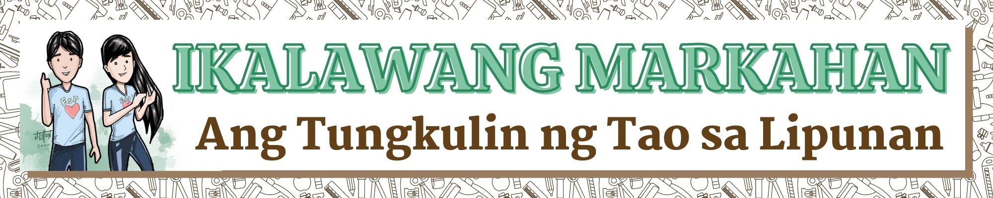G9 - Edukasyon sa Pagpapakatao - Ikalawang Markahan: Ang Tungkulin ng Tao sa Lipunan (M. LOMBRIDAS)
