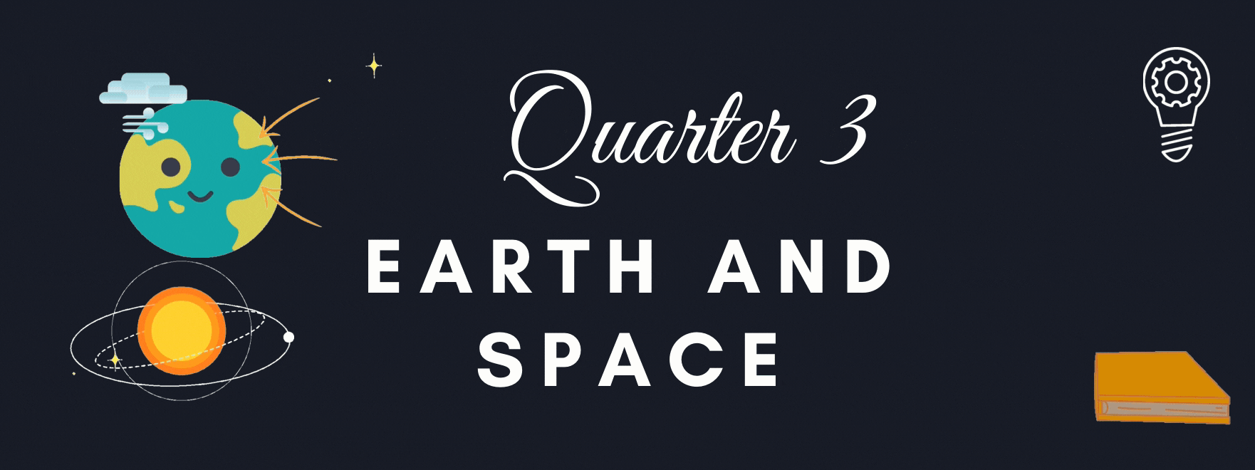 G9 - Science Quarter 3 EARTH AND SPACE (D. CAPILITAN)